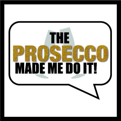Prosecco Made Me Do It image