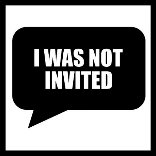 I was not Invited image